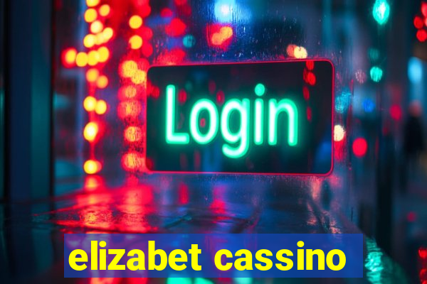 elizabet cassino